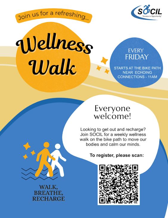 Wellness Walk flyer: join SOCIL for a refreshing wellness walk every Friday, 11 AM, starting at the bike path near Echoing Connections.